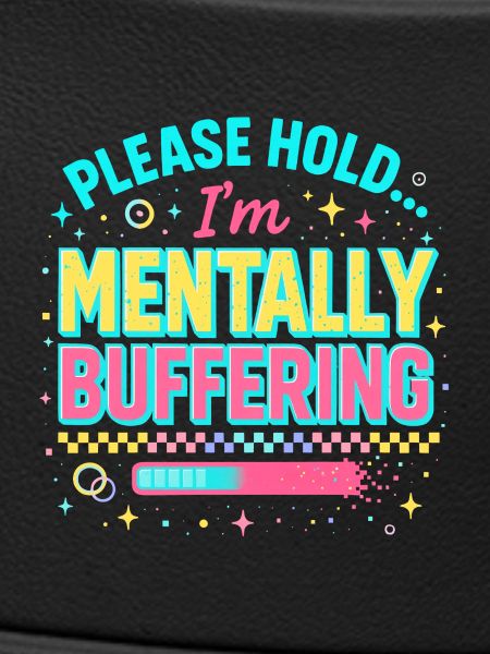 mentally buffering
