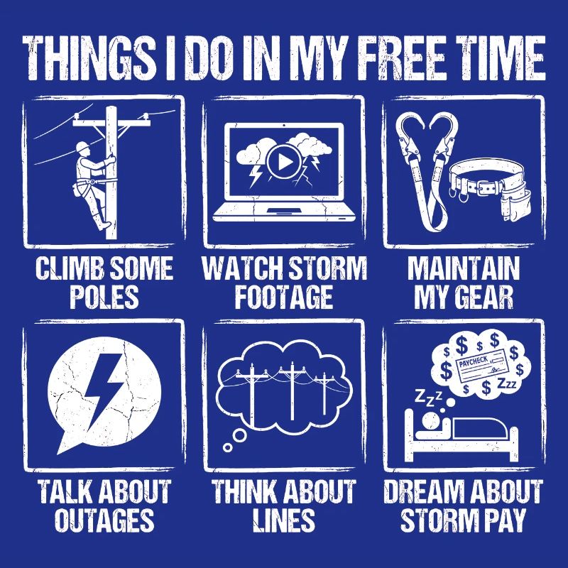 Things I Do In My Free Time Lineman Strom Monteur