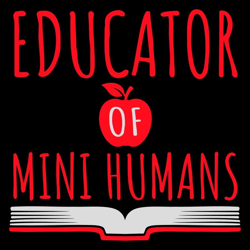 Educator Of Little Humans Lehrer Lustig Kinder