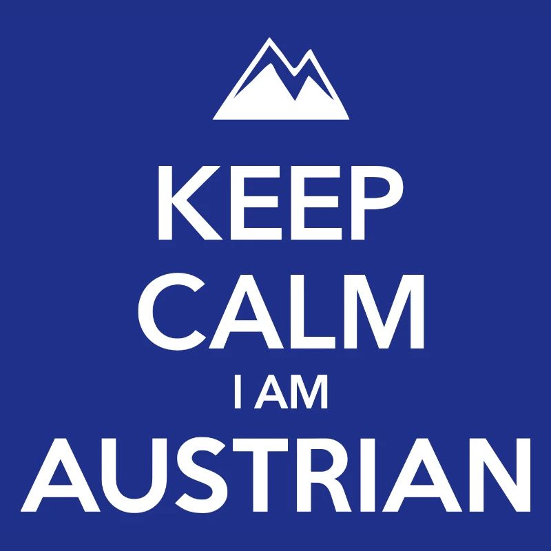 KEEP CALM I AM AUSTRIAN Österreich