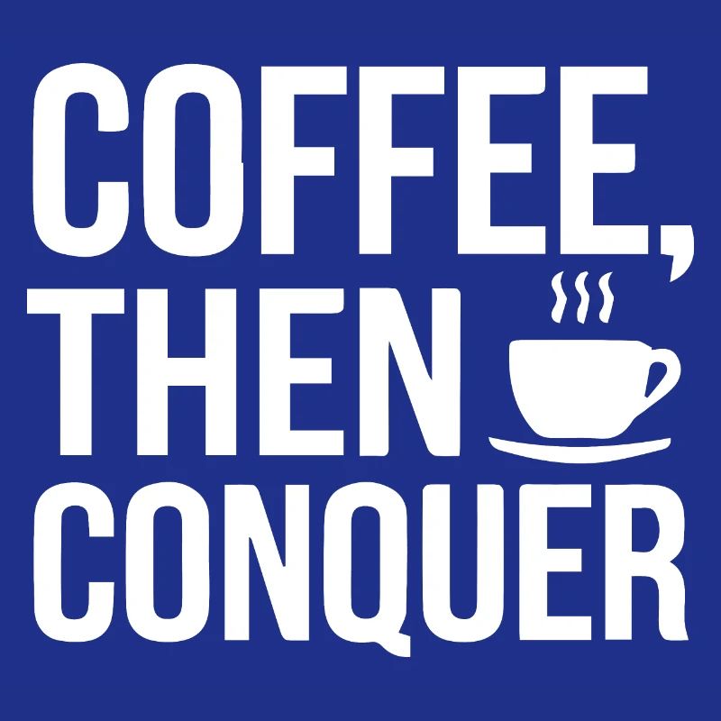 Café, puis conquérir