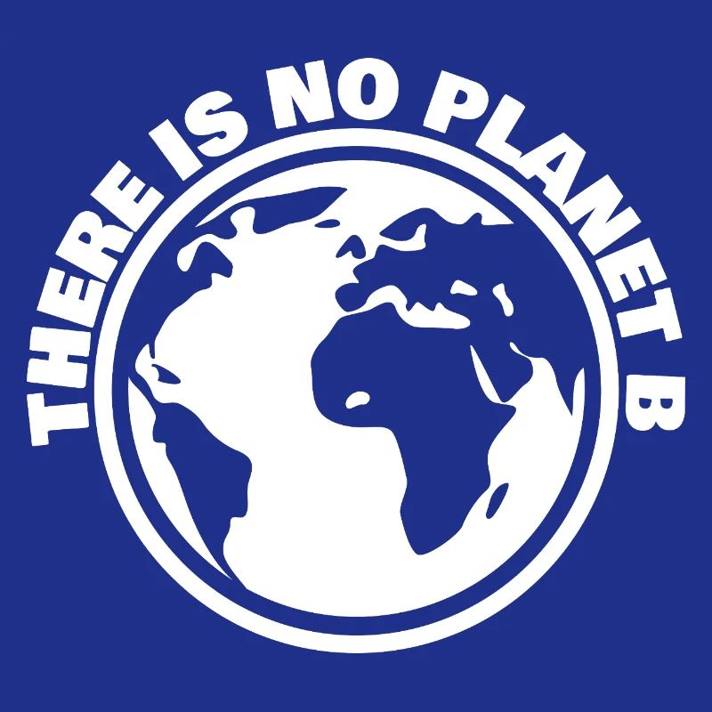 There is no planet B
