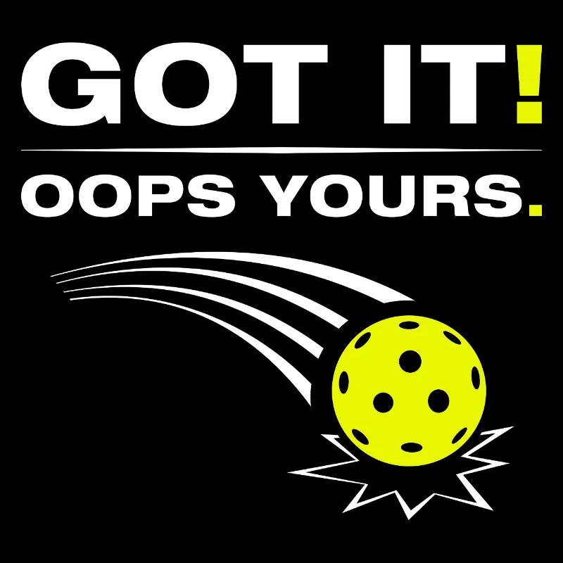 Got it! Oops yours funny pickleball player