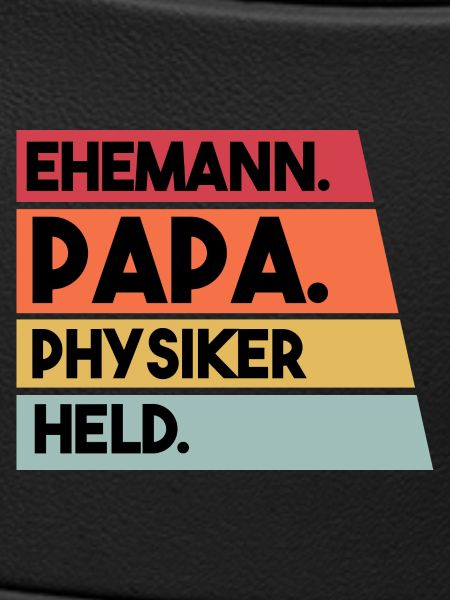 Ehemann Papa Physiker Held