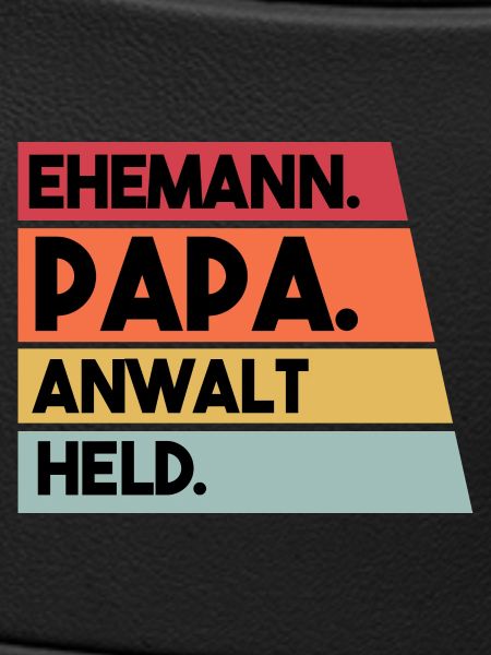 Ehemann Papa Anwalt Held