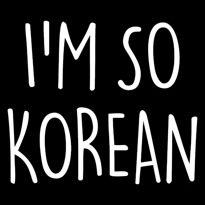 I'M SO KOREAN Korea