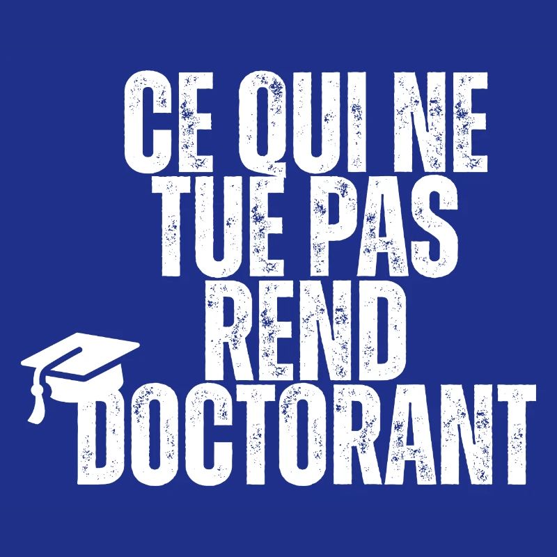 What does not kill makes you a doctoral student