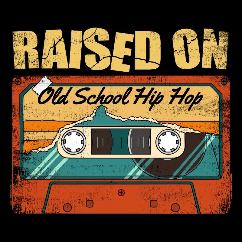 Raised On Old School Hip Hop 80s 90s Rap Style
