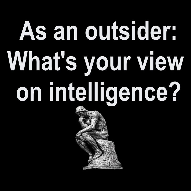 Outsider on Intelligence