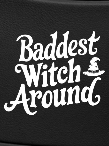 Baddest Witch Around