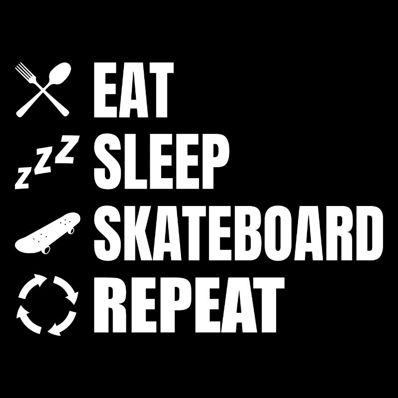 Eating, sleeping, skateboarding, repeating