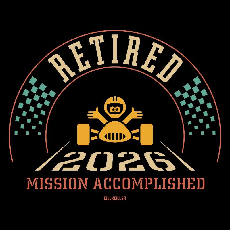 Retired 2026 – Mission Accomplished (Retiree / 4C)