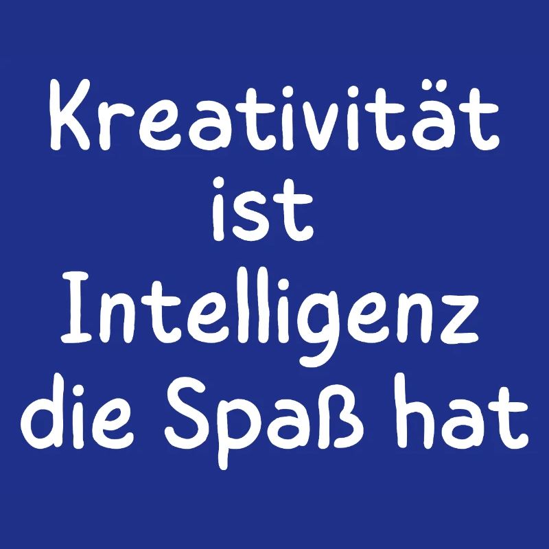 Creativity is intelligence that has fun Statement