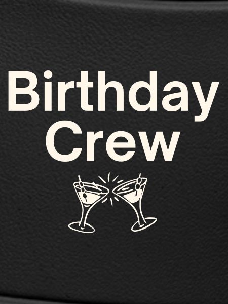 Birthday Crew