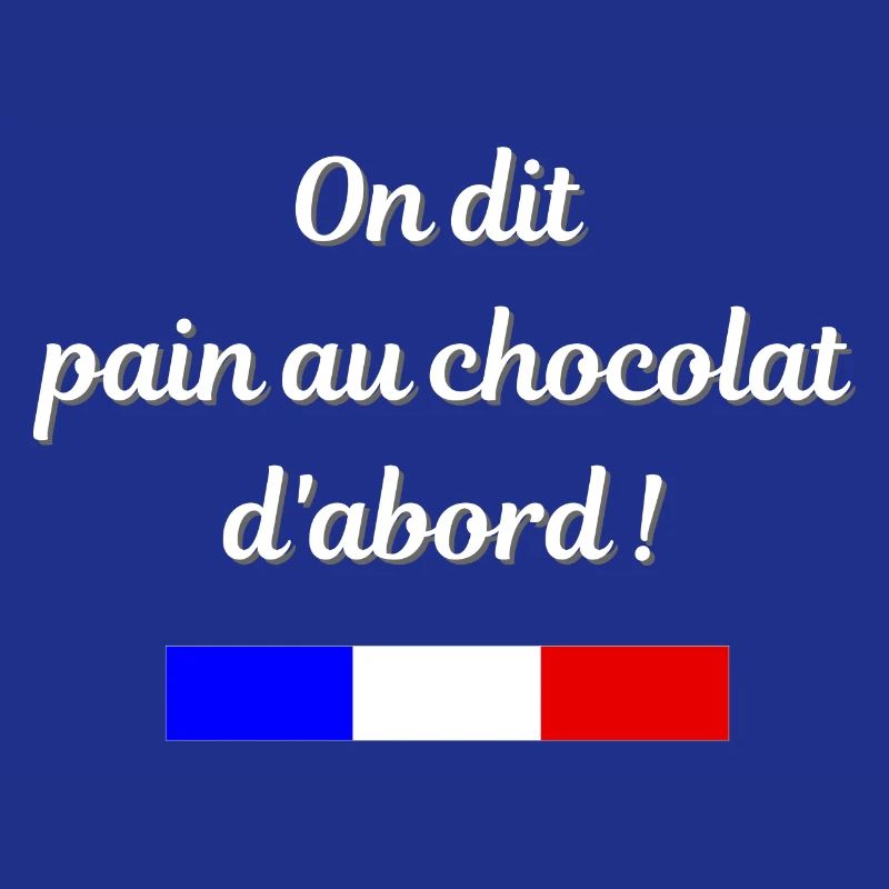 On dit pain au chocolat d'abord