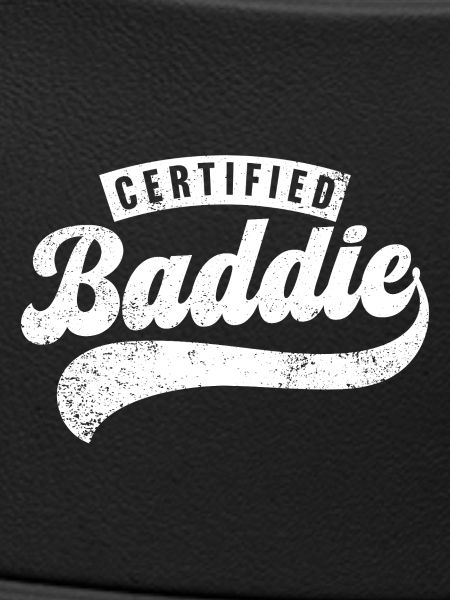 Certified Baddie