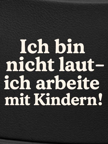 Ich bin nicht laut (hellbeige)