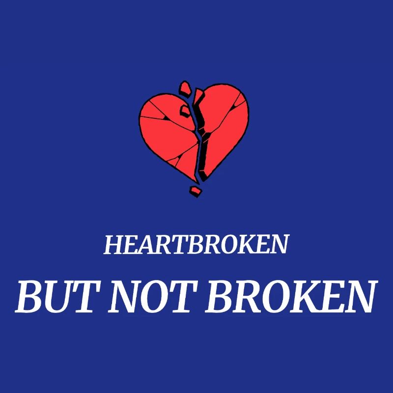 heartbroken_but_not_broken