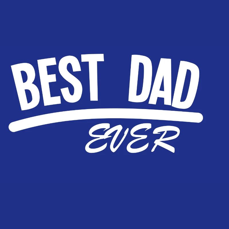 BEST DAD EVER