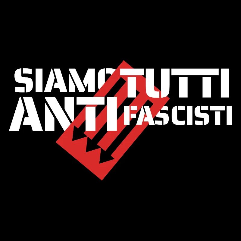Siamo Tutti Antifascisti | Political statement