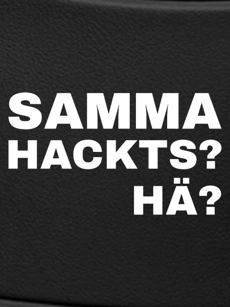 samma hacks hä