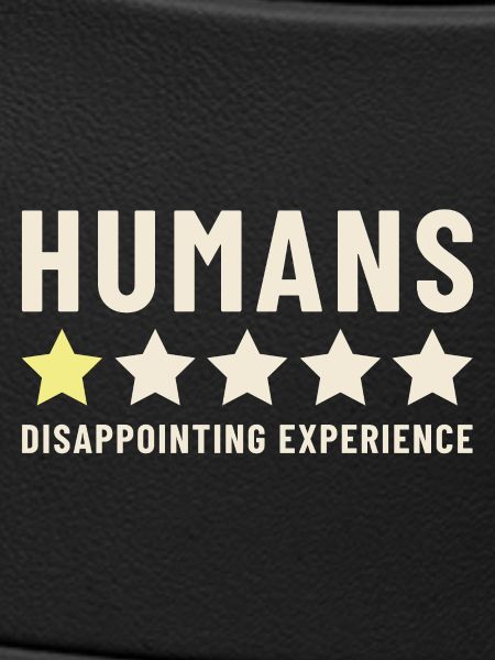 Humans Disappointing Experience Rating
