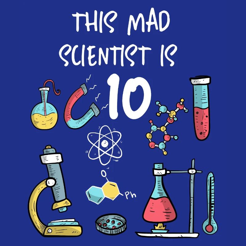 This Mad Scientist Is 10