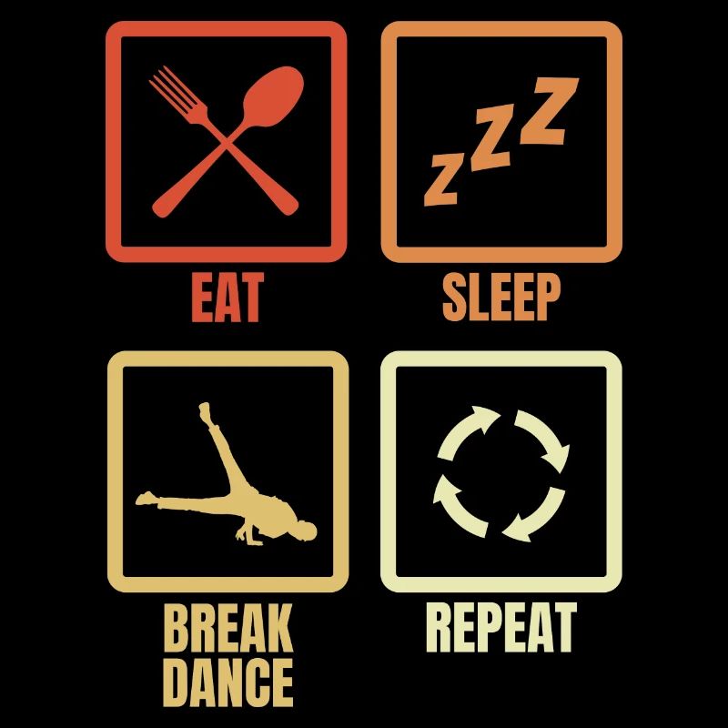 Manger, dormir, faire du breakdance, répéter