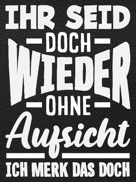 Again without supervision – sarcasm