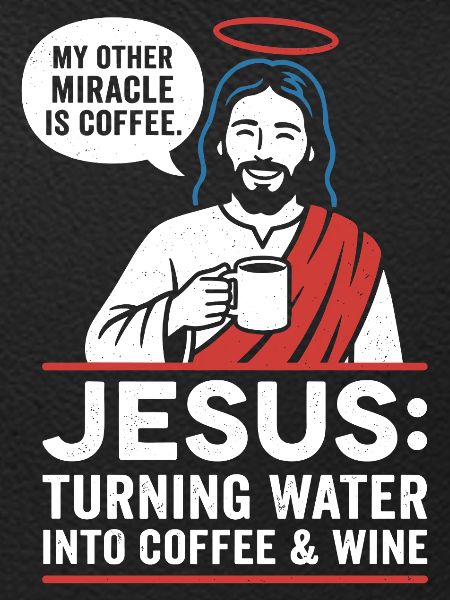 Jesus Coffee Miracle Graphic
