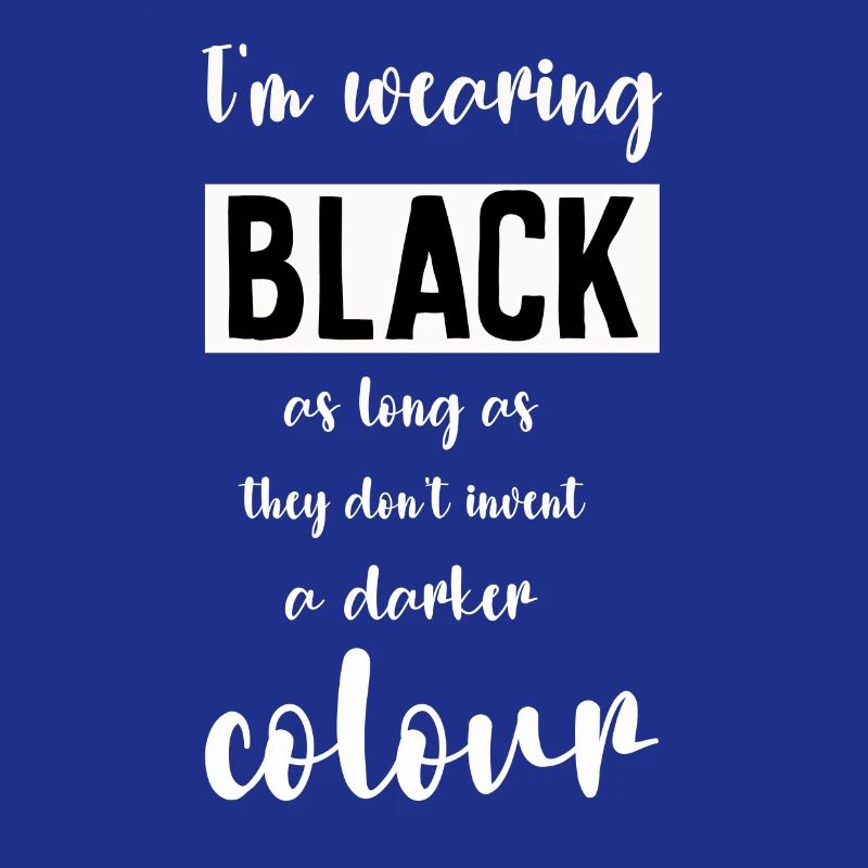 I'm wearing Black
