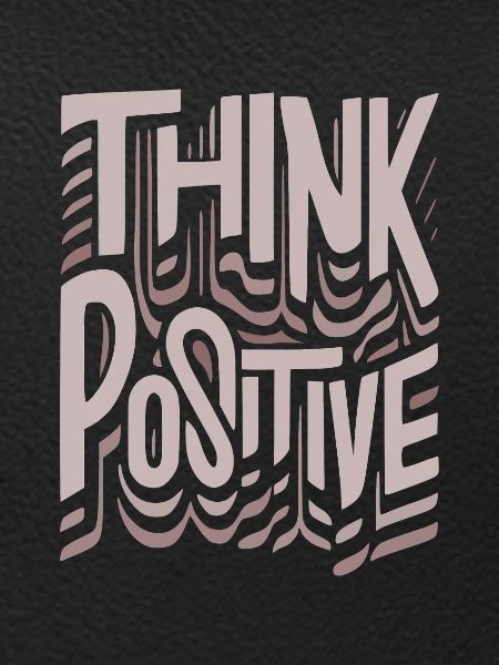 Think Positive