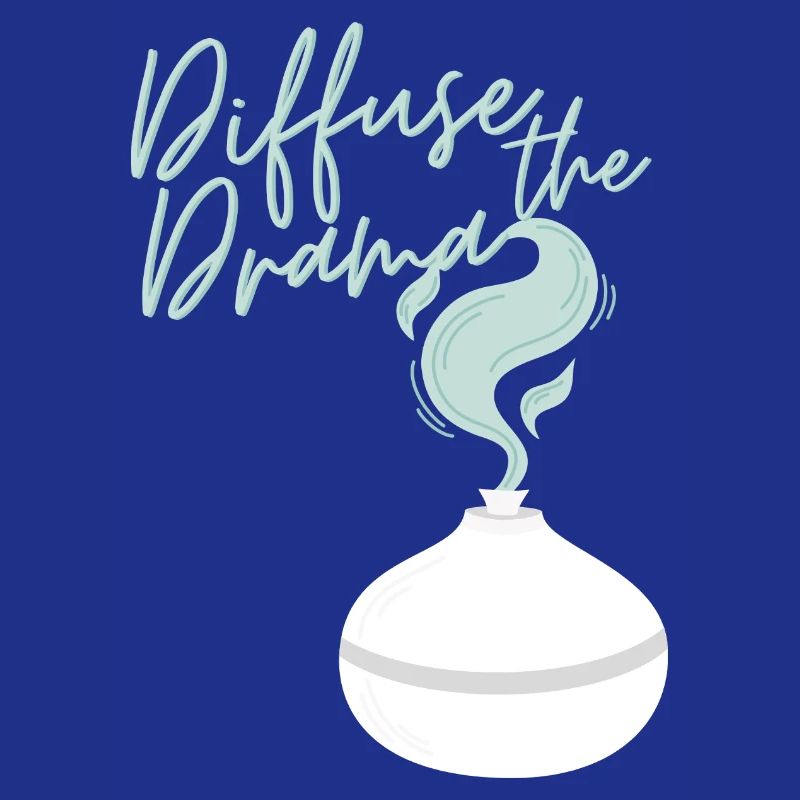 Diffuse the Drama
