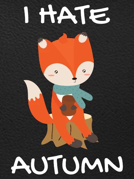 I Hate Autumn Fox