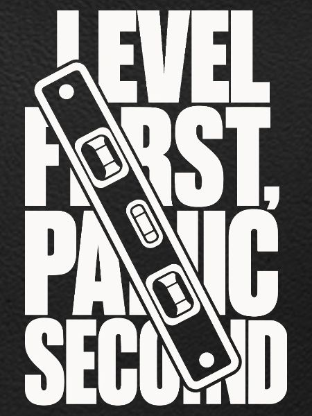 Wasserwaage – Level First, Panic Second