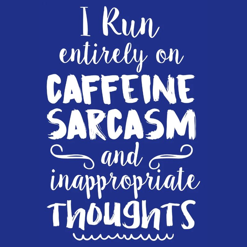 Caffeine Sarcasm Quote Tee