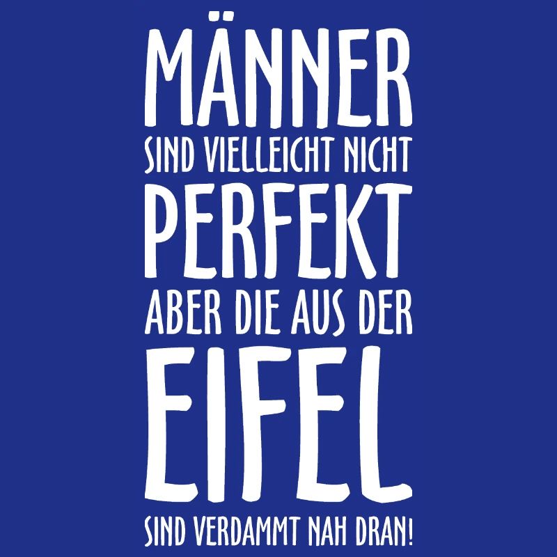 Die Männer aus der Eifel (Weiß) Eifeler Jungs