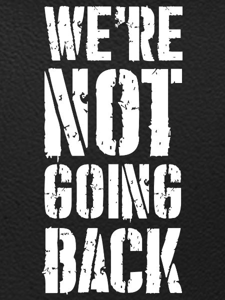 we're not going back
