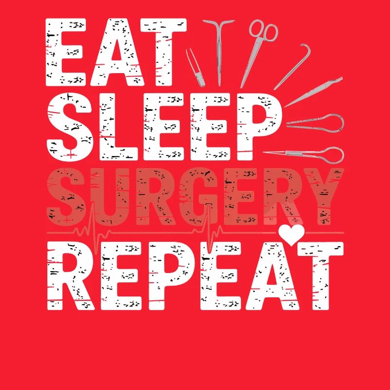 Eat Sleep Surgery Repeat