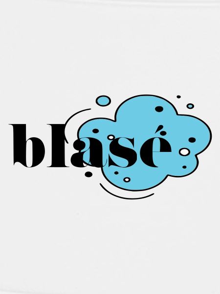 Blasé