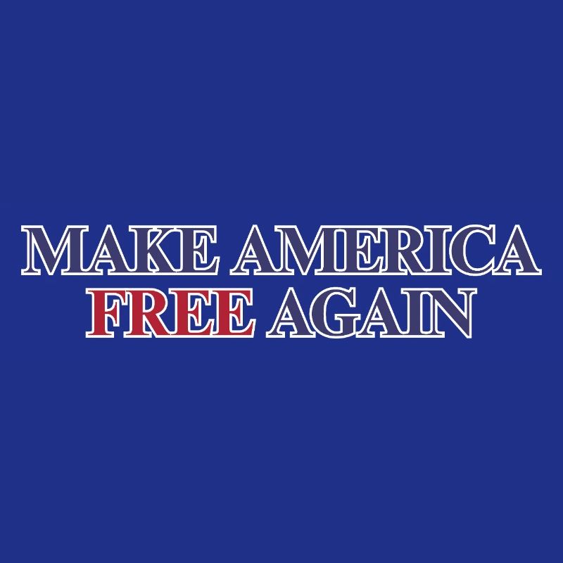Make America Free Again - Freedom Statement 