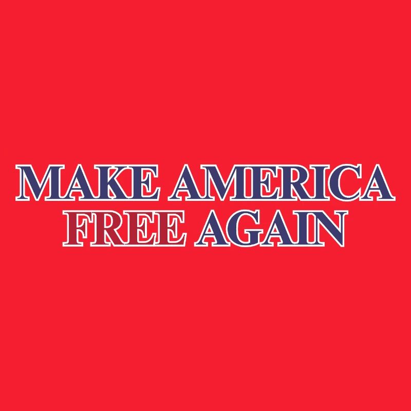 Make America Free Again - Freedom Statement 