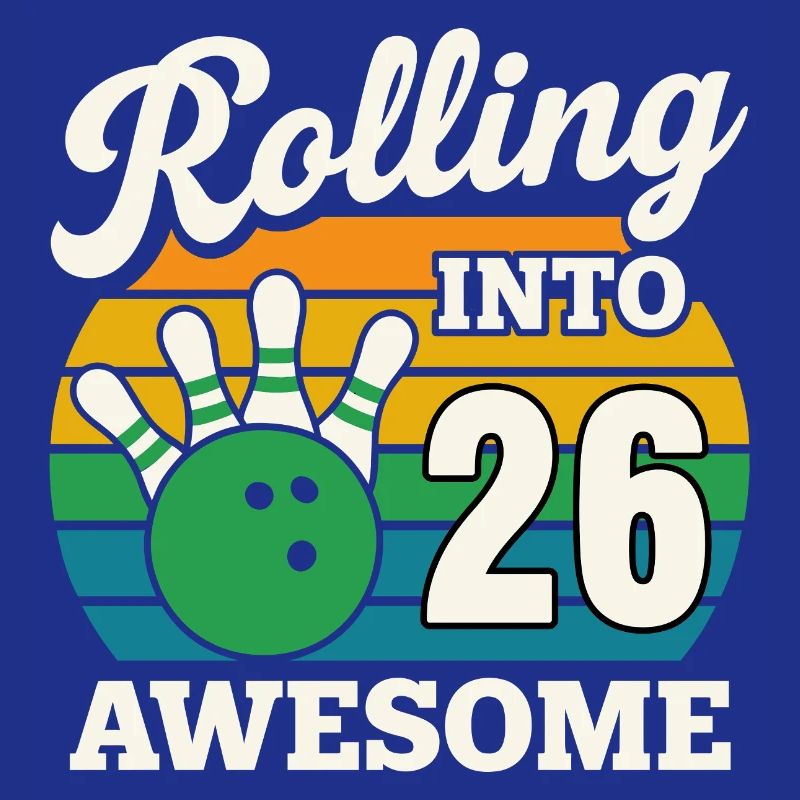 Rolling Into 26 Birthday Design
