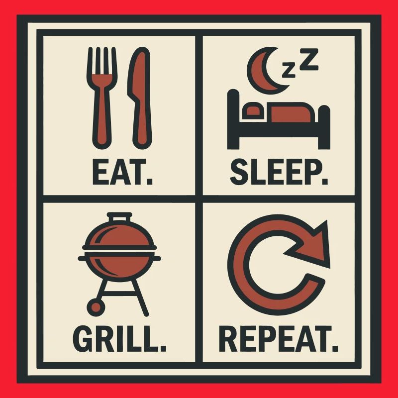 Eat Sleep Grill Start Again Barbecue