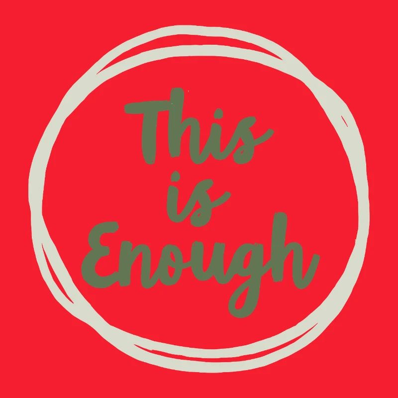 This is Enough Statement for Mindfulness