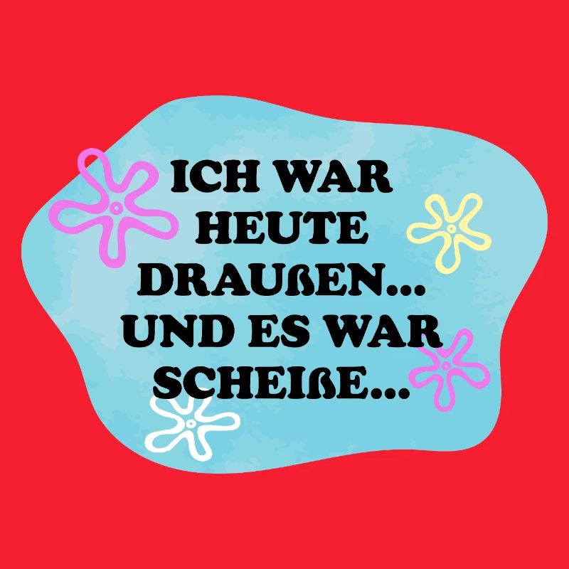 Ich war draußen | Sarkasmus Retro Meme
