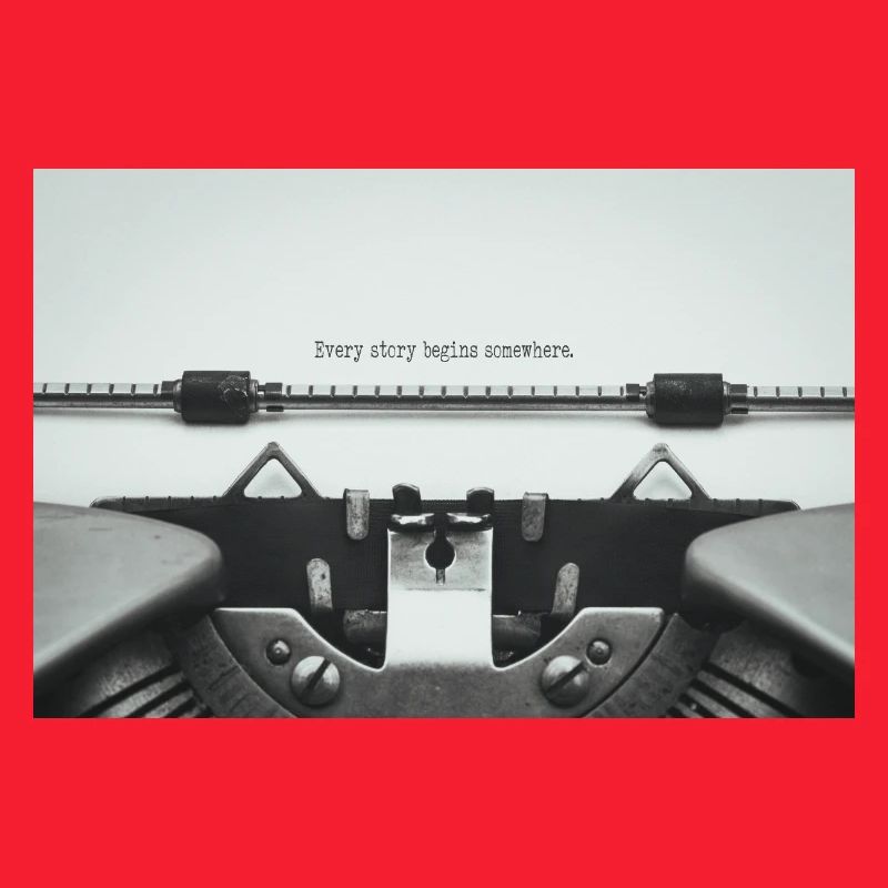Every Story Begins Somewhere Typewriter Design