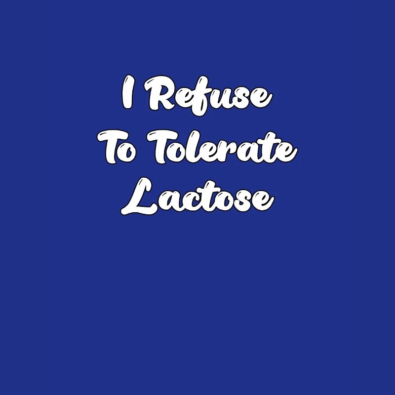 Je refuse de tolérer le lactose