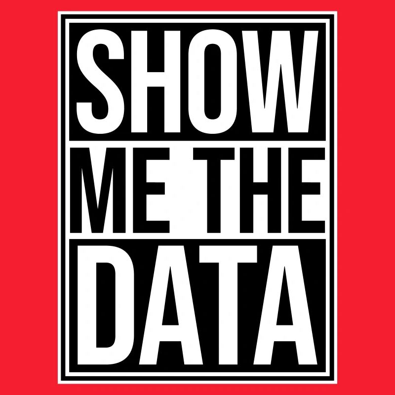 Show Me The Data Funny Nerd Analyst Sarcastic