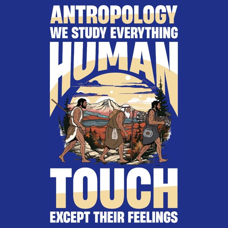 Antropology We Study Everything Human Touch
